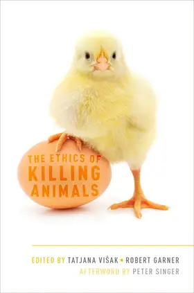 Visak / Garner / Singer |  Ethics of Killing Animals | Buch |  Sack Fachmedien