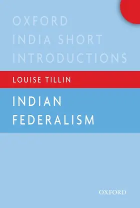 Tillin |  Indian Federalism (Oxford India Short Introductions) | Buch |  Sack Fachmedien