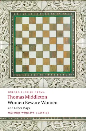 Middleton / Dutton |  Women Beware Women and Other Plays | Buch |  Sack Fachmedien