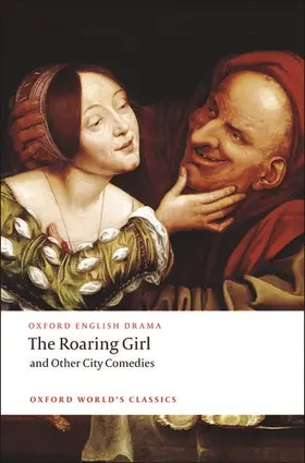 Dekker / Chapman / Jonson |  The Roaring Girl and Other City Comedies | Buch |  Sack Fachmedien