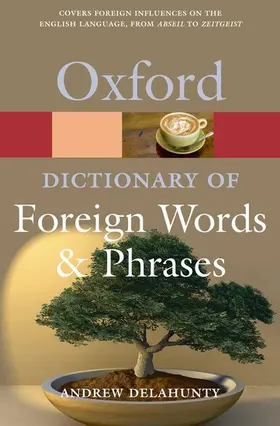 Delahunty |  Oxford Dictionary of Foreign Words and Phrases | Buch |  Sack Fachmedien