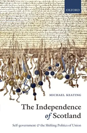 Keating |  The Independence of Scotland | Buch |  Sack Fachmedien
