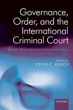 Roach |  Governance, Order, and the International Criminal Court | Buch |  Sack Fachmedien