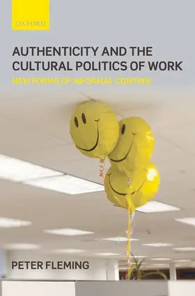 Fleming |  Authenticity and the Cultural Politics of Work | Buch |  Sack Fachmedien