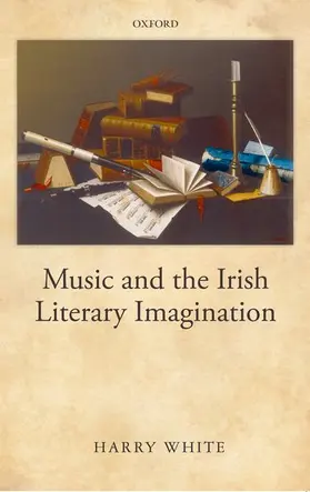 White |  Music and the Irish Literary Imagination | Buch |  Sack Fachmedien