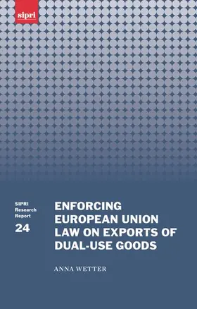 Wetter |  ENFOR EU LAW EXP DUAL-USE GOOD SIPRIRR C | Buch |  Sack Fachmedien
