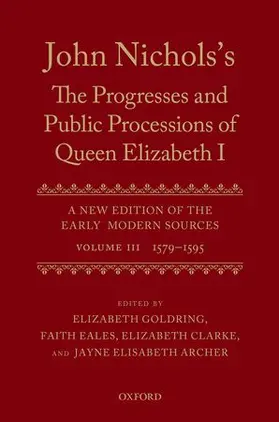 Goldring / Eales / Clarke |  John Nichols's The Progresses and Public Processions of Queen Elizabeth I: Volume III | Buch |  Sack Fachmedien