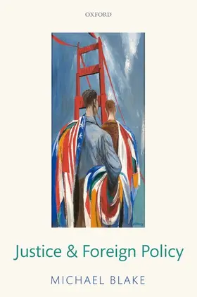 Blake |  Justice and Foreign Policy | Buch |  Sack Fachmedien