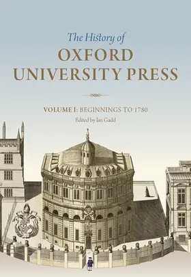 Gadd |  History of Oxford University Press, Volume I | Buch |  Sack Fachmedien