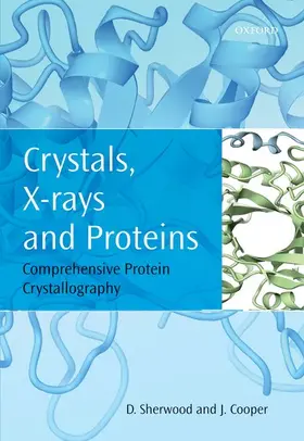 Sherwood / Cooper |  CRYSTALS,X-RAYS & PROTEINS C | Buch |  Sack Fachmedien