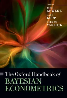 Geweke / Koop / van Dijk |  The Oxford Handbook of Bayesian Econometrics | Buch |  Sack Fachmedien
