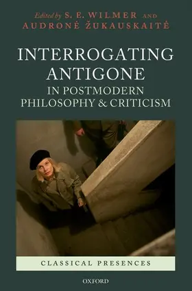 Wilmer / Zukauskaite |  Interrogating Antigone in Postmodern Philosophy and Criticism | Buch |  Sack Fachmedien