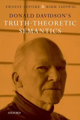 Lepore / Ludwig |  Donald Davidson's Truth-Theoretic Semantics | Buch |  Sack Fachmedien