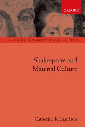Richardson |  Shakespeare and Material Culture | Buch |  Sack Fachmedien