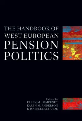 Immergut / Anderson / Schulze | Handbook of West European Pension Politics | Buch | 978-0-19-956247-3 | sack.de