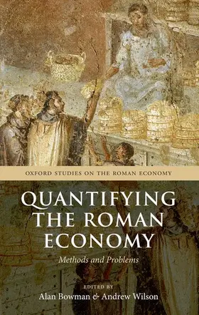 Bowman / Wilson |  Quantifying the Roman Economy | Buch |  Sack Fachmedien