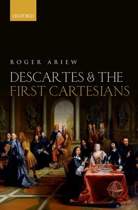 Ariew |  Descartes and the First Cartesians | Buch |  Sack Fachmedien