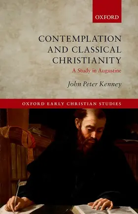 Kenney | Contemplation and Classical Christianity | Buch | 978-0-19-956370-8 | www2.sack.de