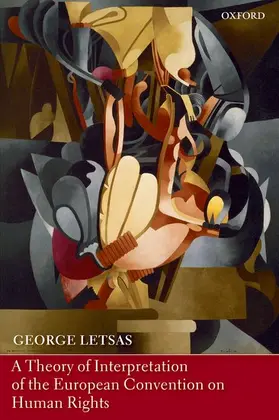 Letsas |  A Theory of Interpretation of the European Convention on Human Rights (Paperback) | Buch |  Sack Fachmedien