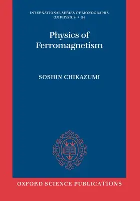 Chikazumi |  Physics of Ferromagnetism | Buch |  Sack Fachmedien