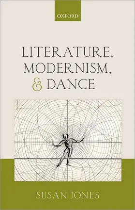 Jones |  LITERATURE MODERNISM & DANCE C | Buch |  Sack Fachmedien