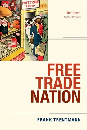 Trentmann |  Free Trade Nation | Buch |  Sack Fachmedien