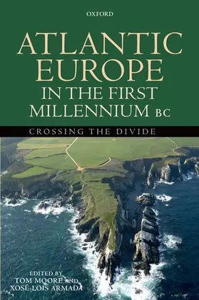 Moore / Armada |  ATLANTIC EUROPE IN FIRST MILLENNIUM BC C | Buch |  Sack Fachmedien