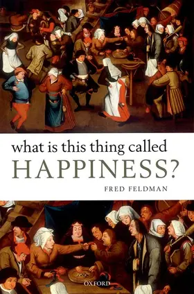 Feldman |  What Is This Thing Called Happiness? | Buch |  Sack Fachmedien