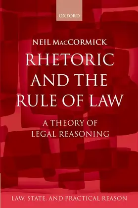 MacCormick |  Rhetoric and The Rule of Law | Buch |  Sack Fachmedien