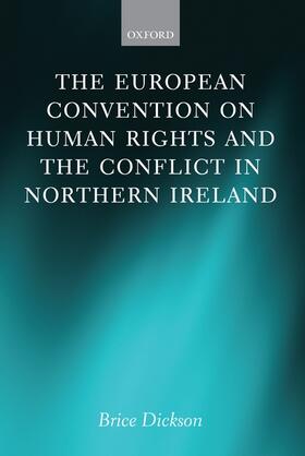 Dickson |  The European Convention on Human Rights and the Conflict in Northern Ireland | Buch |  Sack Fachmedien