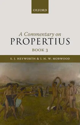 Heyworth / Morwood |  Commentary on Propertius, Book 3 | Buch |  Sack Fachmedien