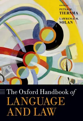 Tiersma / Solan | The Oxford Handbook of Language and Law | Buch | 978-0-19-957212-0 | sack.de