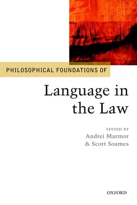 Marmor / Soames |  Philosophical Foundations of Language in the Law | Buch |  Sack Fachmedien