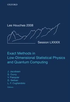 Jacobsen / Ouvry / Pasquier |  Exact Methods in Low-Dimensional Statistical Physics and Quantum Computing | Buch |  Sack Fachmedien