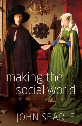 Searle | Making the Social World | Buch | 978-0-19-957691-3 | www2.sack.de