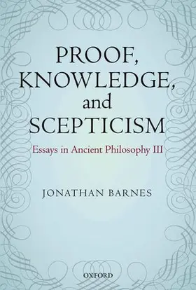 Barnes / Bonelli |  Proof, Knowledge, and Scepticism | Buch |  Sack Fachmedien
