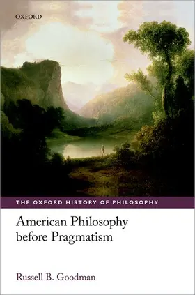 Goodman |  American Philosophy before Pragmatism | Buch |  Sack Fachmedien