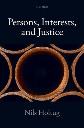 Holtug |  Persons, Interests, and Justice | Buch |  Sack Fachmedien
