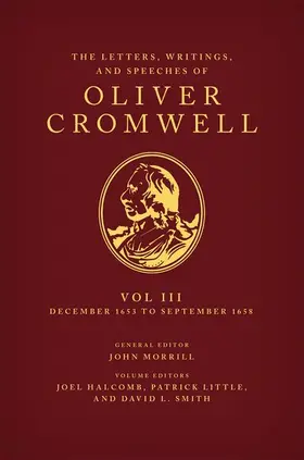 Halcomb / Little / Smith |  The Letters, Writings, and Speeches of Oliver Cromwell | Buch |  Sack Fachmedien