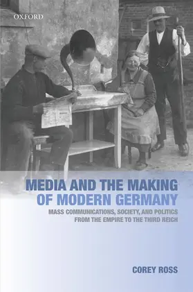 Ross |  Media and the Making of Modern Germany | Buch |  Sack Fachmedien