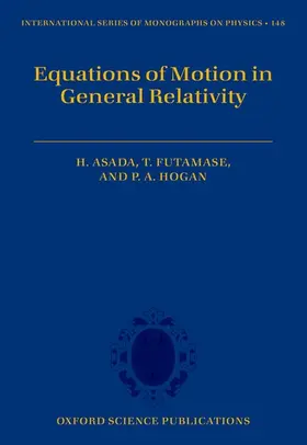Asada / Futamase / Hogan |  Equations of Motion in General Relativity | Buch |  Sack Fachmedien