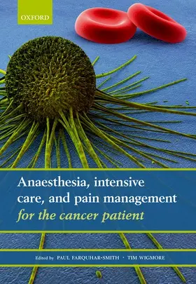 Farquhar-Smith / Wigmore |  Anaesthesia, intensive care, and pain management for the cancer patient | Buch |  Sack Fachmedien