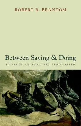 Brandom |  Between Saying and Doing | Buch |  Sack Fachmedien