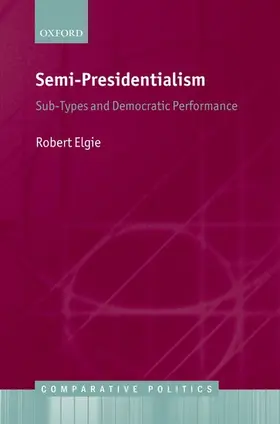 Elgie |  Semi-Presidentialism | Buch |  Sack Fachmedien