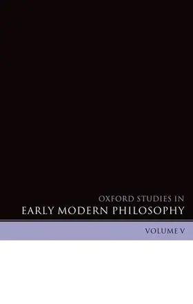 Garber / Nadler |  Oxford Studies in Early Modern Philosophy Volume V | Buch |  Sack Fachmedien