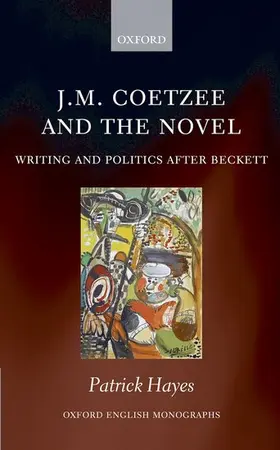 Hayes |  J.M. Coetzee and the Novel | Buch |  Sack Fachmedien