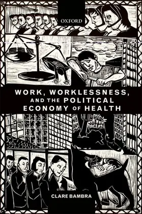 Bambra |  Work, Worklessness, and the Political Economy of Health | Buch |  Sack Fachmedien