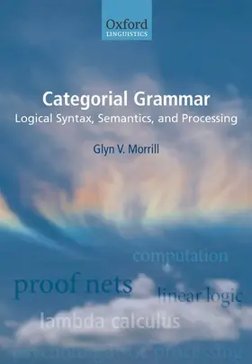 Morrill |  Categorial Grammar | Buch |  Sack Fachmedien