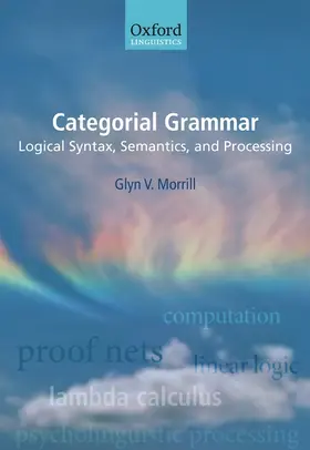 Morrill |  Categorial Grammar | Buch |  Sack Fachmedien