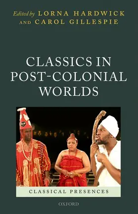Hardwick / Gillespie |  Classics in Post-Colonial Worlds | Buch |  Sack Fachmedien